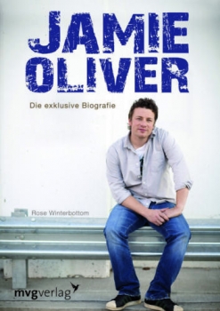 Jamie Oliver - Die exklusive Biografie von Rose Winterbottom